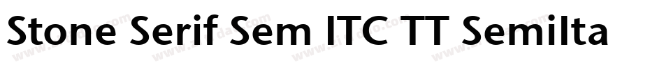 Stone Serif Sem ITC TT SemiIta字体转换
